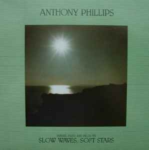 Anthony Phillips - Private Parts And Pieces VII: Slow Waves, Soft Stars album cover