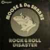 Moose & Da Sharks - Rock & Roll Disaster