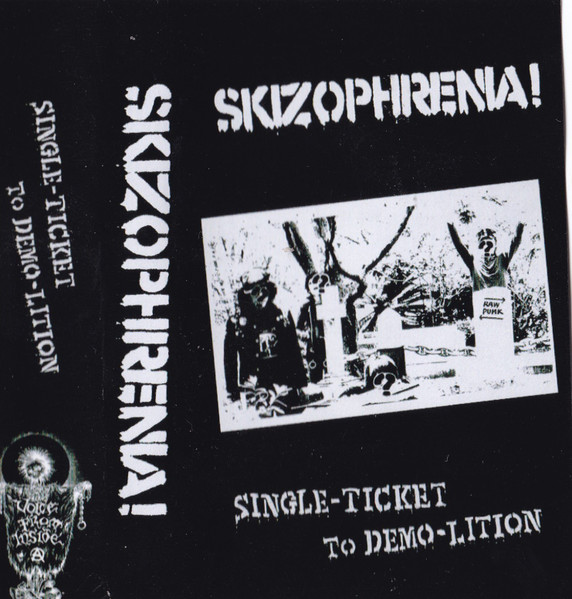 Skizophrenia – Single-Ticket To Demo-Lition (2016, Vinyl) - Discogs