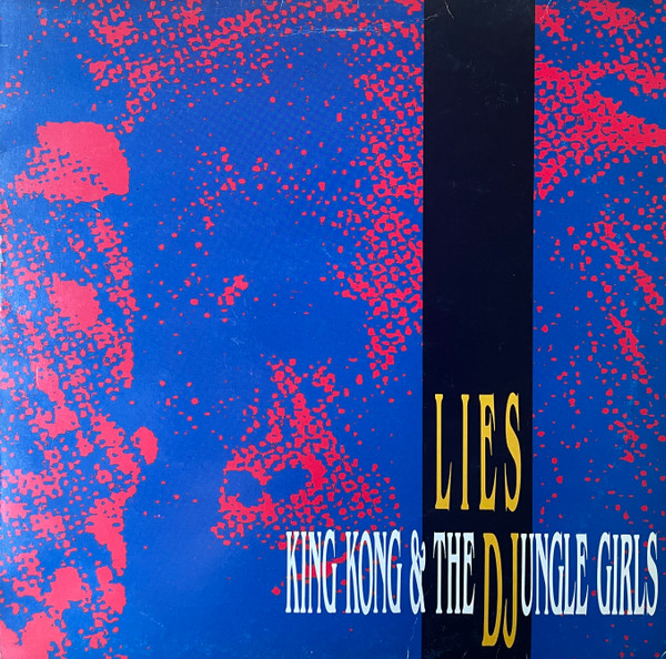 King Kong & the Djungle Girls – Lies (1987, Vinyl) - Discogs