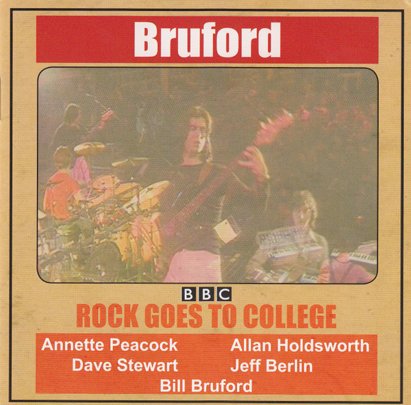 Bruford – Rock Goes To College (2007, CD) - Discogs