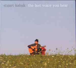 Stuart Kabak - The Last Voice You Hear album cover