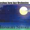 Joshua Jern Jazz Orchestra - Midnight Stroll