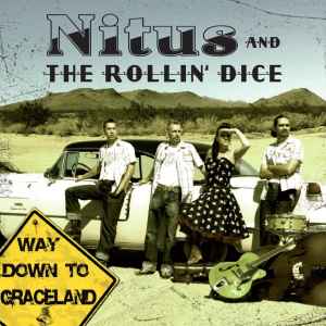 Nitus And The Rollin' Dice - Way Down To Graceland album cover
