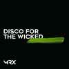 M.R.X - Disco For The Wicked