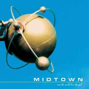 Midtown - Save The World, Lose The Girl