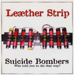 Suicide Bombers - Leæther Strip