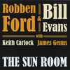 Robben Ford & Bill Evans (3) With Keith Carlock, James Genus - The Sun Room