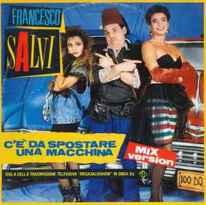 Francesco Salvi - C'Ѐ Da Spostare Una Macchina