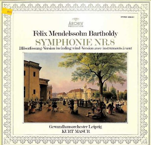 descargar álbum Felix Mendelssohn Bartholdy Gewandhausorchester Leipzig, Kurt Masur - Symphonie Nr 8 Bläserfassung