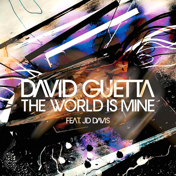 David Guetta Feat. JD Davis - The World Is Mine | Releases | Discogs