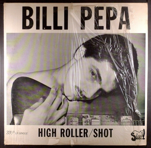 BILLI PEPA HIGH ROLLER / SHOT 12inc-