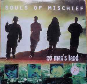 Souls Of Mischief – No Man's Land (Vinyl) - Discogs
