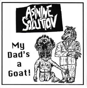 My Dad's A Goat! - Asinine Solution