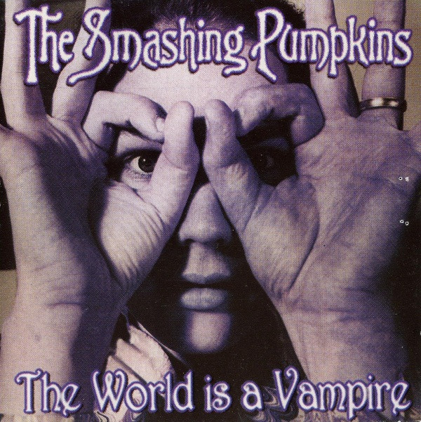 descargar álbum The Smashing Pumpkins - The World Is A Vampire