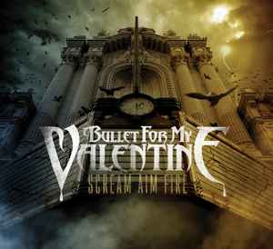 Bullet For My Valentine - Scream Aim Fire album cover