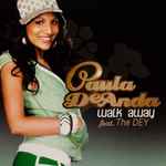 Paula DeAnda feat. The Dey – Walk Away (2006, CD) - Discogs