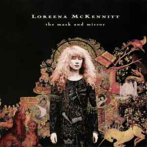 Loreena McKennitt - The Mask And Mirror