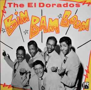 The El Dorados – Bim Bam Boom (1981, Vinyl) - Discogs