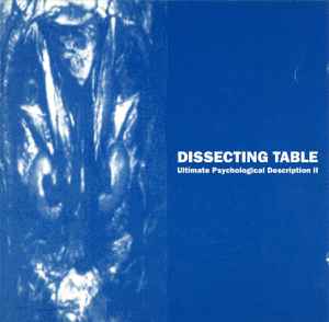 Dissecting Table - Ultimate Psychological Description II