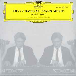 Rhys Chatham - Piano Music (Echo Solo)