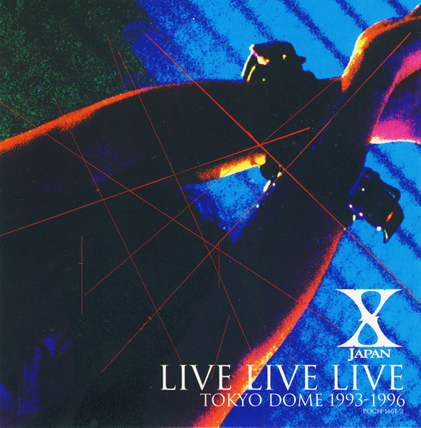X Japan – Live Live Live Tokyo Dome 1993-1996 (1997, CD 