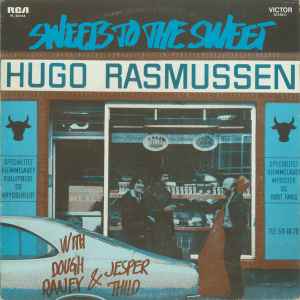 Hugo Rasmussen - Sweets To The Sweet album cover