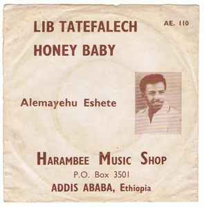 Lib Tatefalech / Honey Baby - Alemayehu Eshete