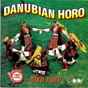 Дико Илиев - 100 Years Diko Iliev - Danubian Horo album cover