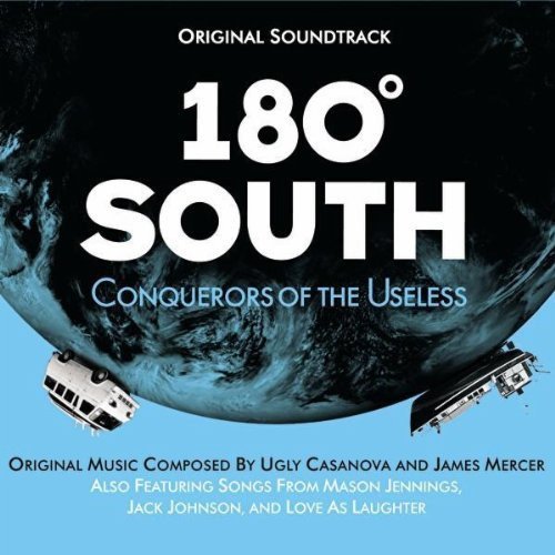 180° South: Conquerors Of The Useless (Original Soundtrack) (2010