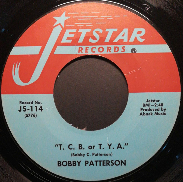 Bobby Patterson – T.C.B. Or T.Y.A. / What A Wonderful Night For