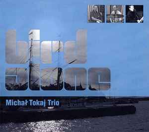 Michal Tokaj Trio - Bird Alone album cover