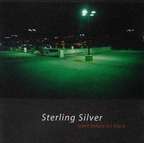 Sterling Silver – Leave Before It's Black (1999, CD) - Discogs