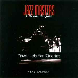 Dave Liebman Quartet - Jazz Masters (100 Ans De Jazz) album cover
