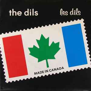 Made In Canada - The Dils