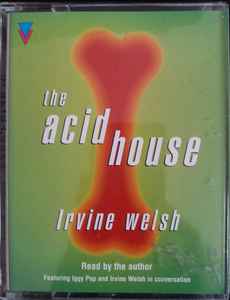 The Acid House by Irvine Welsh