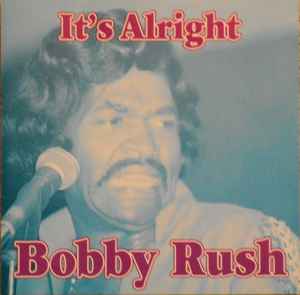 Bobby Rush - It's Alright album cover