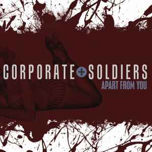 Corporate Soldiers - Apart From You album cover