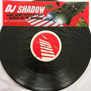 Right Thing (Remixed By Z-Trip) / Mashin' On The Motorway - DJ Shadow