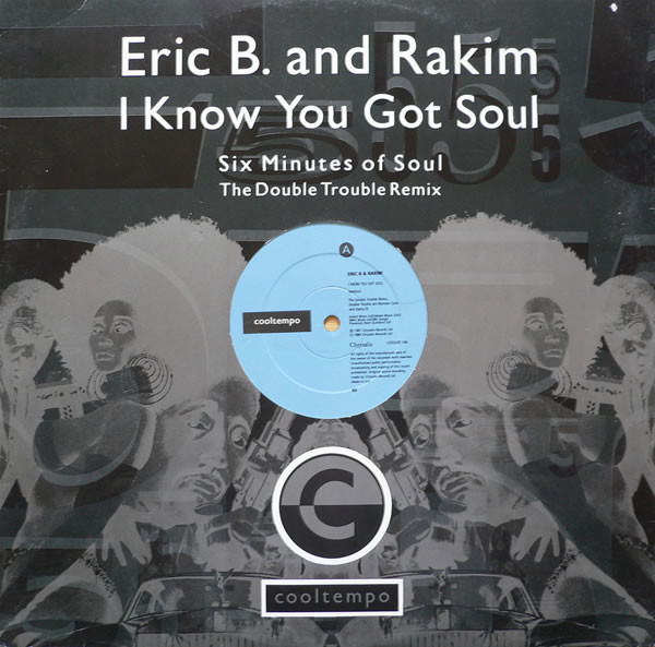 Eric B. And Rakim – I Know You Got Soul (Six Minutes Of Soul) (The