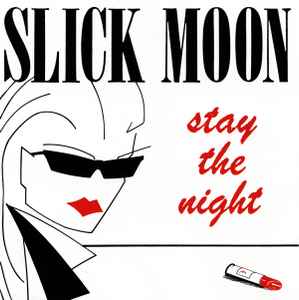 Slick Moon - Stay The Night album cover