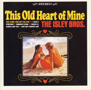 The Isley Brothers – This Old Heart Of Mine (CD) - Discogs