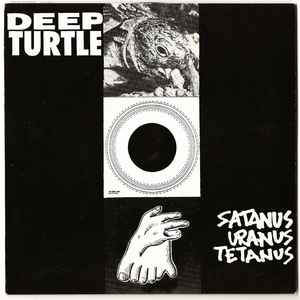 Deep Turtle - Satanus Uranus Tetanus