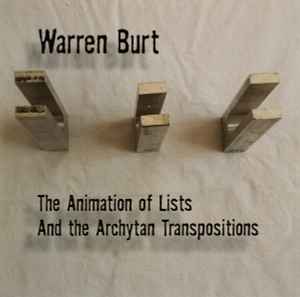 Warren Burt - The Animation Of Lists And The Archytan Transpositions album cover