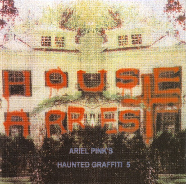 Ariel Pink's Haunted Graffiti 5 – House Arrest (2011, Vinyl) - Discogs