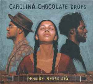 Carolina Chocolate Drops - Genuine Negro Jig