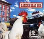 Cover of Balkan Beat Box, 2005, CD