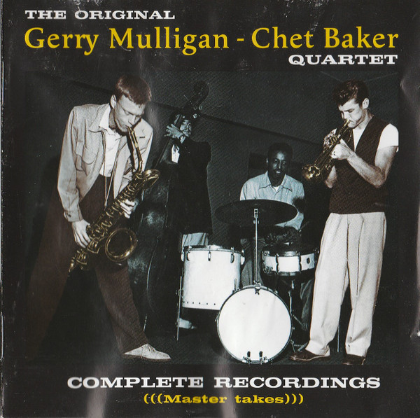 The Original Gerry Mulligan - Chet Baker Quartet – Complete 
