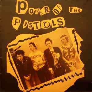 Sex Pistols - Power Of The Pistols