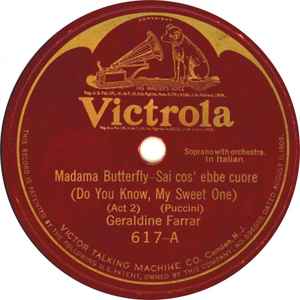 Geraldine Farrar - Madama Bufferfly – Sai Cos' Ebbe Cuore = Do You Know, My Sweet One / Madama Butterfly – L'ultima Scena = Butterfly's Death Scene album cover